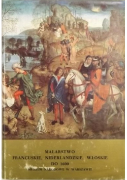 Malarstwo francuskie, niderlandzkie, włoskie do 1600