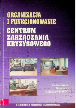 Organizacja i funkcjonowanie centrum zarządzania kryzysowego