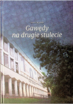 Gawędy na drugie stulecie