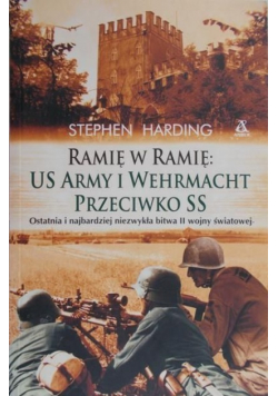 Ramię w ramię US Army i Wehrmacht przeciwko SS