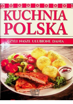 Kuchnia Polska czyli nasze ulubione dania