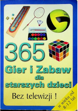 Gry i zabawy dla starszych dzieci