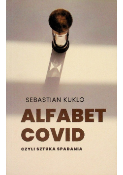 Alfabet Covid czyli sztuka spadania