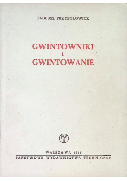 Gwintowniki i gwintowanie