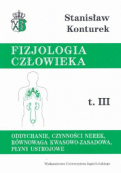 Fizjologia człowieka Tom III Oddychanie, czynności nerek