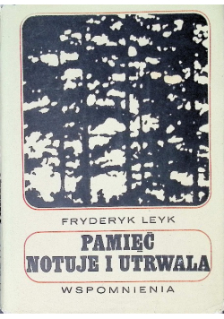 Pamięć notuje i utrwala wspomnienia
