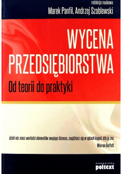 Wycena przedsiębiorstwa Od teorii do praktyki