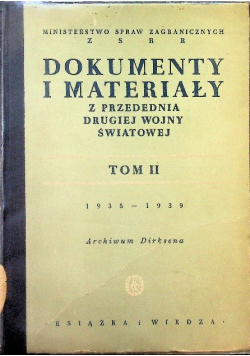 Dokumenty i materiały z przedednia drugiej wojny światowej Tom II 1949 r