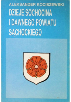 Dzieje Sochocina i dawnego powiatu Sąchockiego