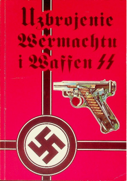 Uzbrojenie wermachtu i waffen SS