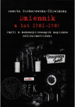 Suchorowska - Śliwińska Dziennik z lat 1981-1985
