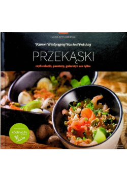 Kanon tradycyjnej kuchni polskiej przekąski