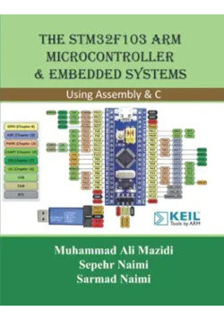 The STM32F103 Arm Microcontroller and Embedded Systems: Using Assembly and C