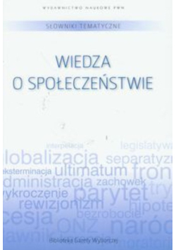 Słowniki tematyczne Tom 4  Wiedza o społeczeństwie