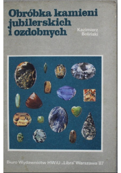 Obróbka kamieni jubilerskich i ozdobnych