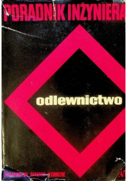 Poradnik inżyniera Odlewnictwo