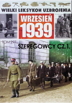Wielki Leksykon Uzbrojenia Tom 297 Szeregowcy Część 1