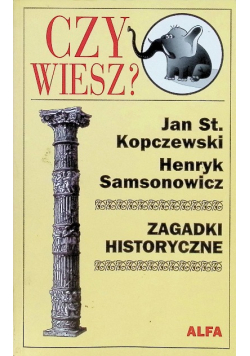 Czy wiesz Zagadki historyczne