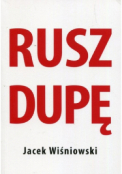 Rusz dupę