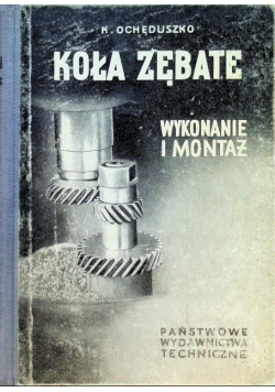 Koła zębate wykonanie i montaż