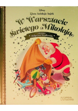 Złota kolekcja bajek Disney Tom  69 W warsztacie Świętego Mikołaja