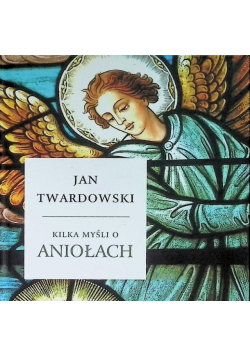 Kilka myśli o aniołach