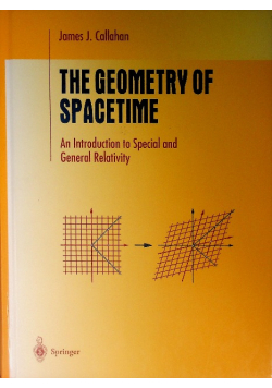 The geometry of spacetime An introduction to special and general relativity