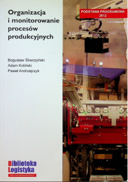 Organizacja i monitorowanie procesów produkcyjnych