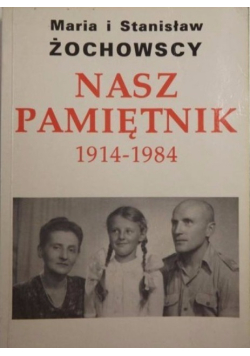 Nasz pamiętnik 1914 - 1984