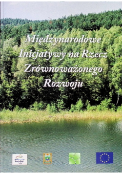 Międzynarodowe inicjatywy na rzecz zrównoważonego rozwoju