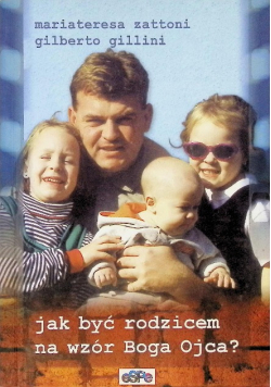 Jak być rodzicem na wzór Boga Ojca