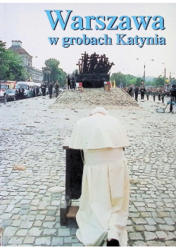 Warszawa w grobach Katynia