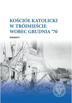 Kościół katolicki w Trójmieście wobec Grudnia 70