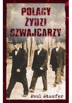 Polacy, żydzi, szwajcarzy