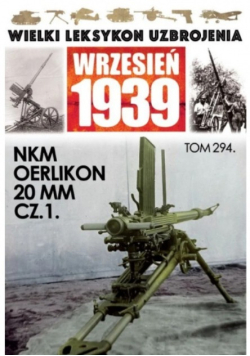 Wielki Leksykon Uzbrojenia Nkm Oerlikon 20 Mm Tom 294 Część 1