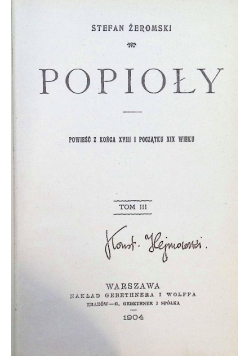 Żeromski Popioły Tom 3 1904 r.