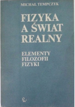Fizyka a świat realny
