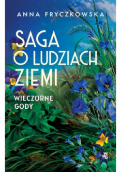 Saga o ludziach ziemi Tom 3 Wieczorne gody