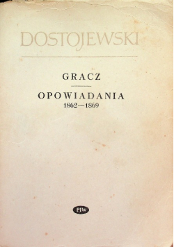 Gracz Opowiadania 1862  - 1869