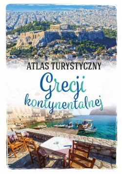 Atlas turystyczny. Grecji kontynentalnej