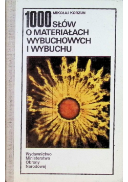 1000 słów o materiałach wybuchowych i wybuchu