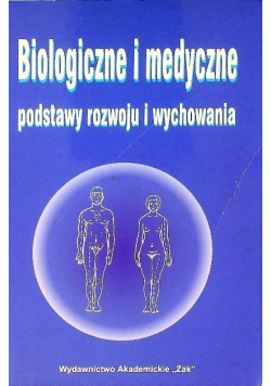 Biologiczne i medyczne podstawy rozwoju i wychowania