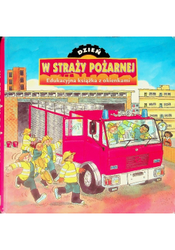 Dzień w straży pożarnej