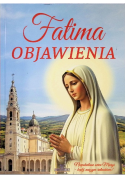 Fatima. Objawienia