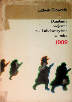 Działania wojenne na Lubelszczyźnie w roku 1939