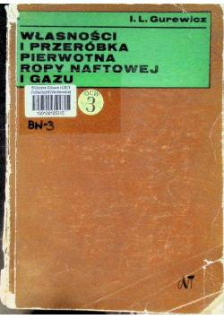 Własności i przeróbka pierwotna ropy naftowej i gazu