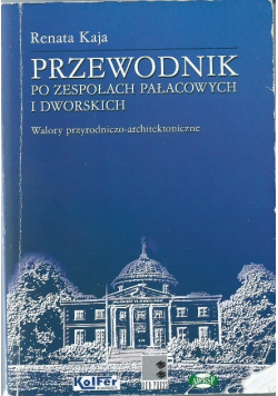 Przewodnik po zespołach pałacowych i dworskich