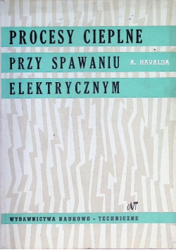 Procesy cieplne przy spawaniu elektrycznym