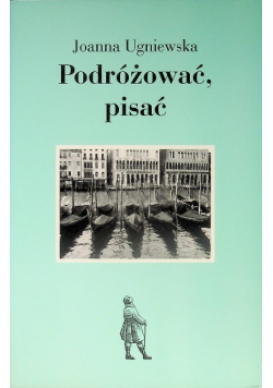 Podróżować pisać