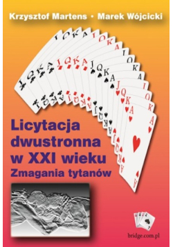 Licytacja dwustronna w XXI wieku Zmagania tytanów
